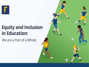 equity and inclusion in education we are a part of a whole