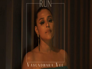 Vasundhara Vee returns in a Riveting Video Single Titled Run