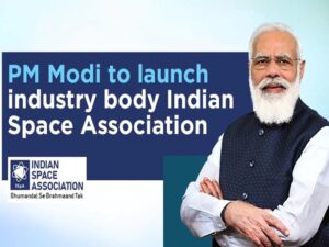 PM Modi to launch Indian Space Association