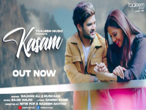 Muskaan Khan and Salman Alis romantic single Kasam by Sajid Wajid out now