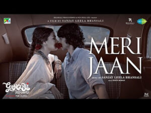 gangubai kathiawadi song meri jaan out alia bhatt and shantanu maheshwari