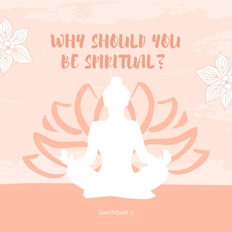 Why should you be spiritual