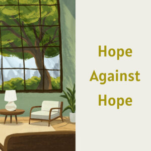 Hope Against Hope