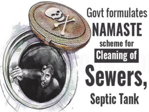 goi formulates namaste scheme for cleaning of sewers septic tank
