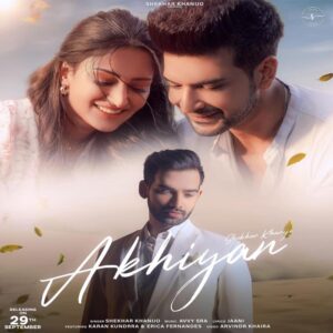 Shekhar Khanijos song Akhiyan featuring Karan Kundrra and Erica Fernandes