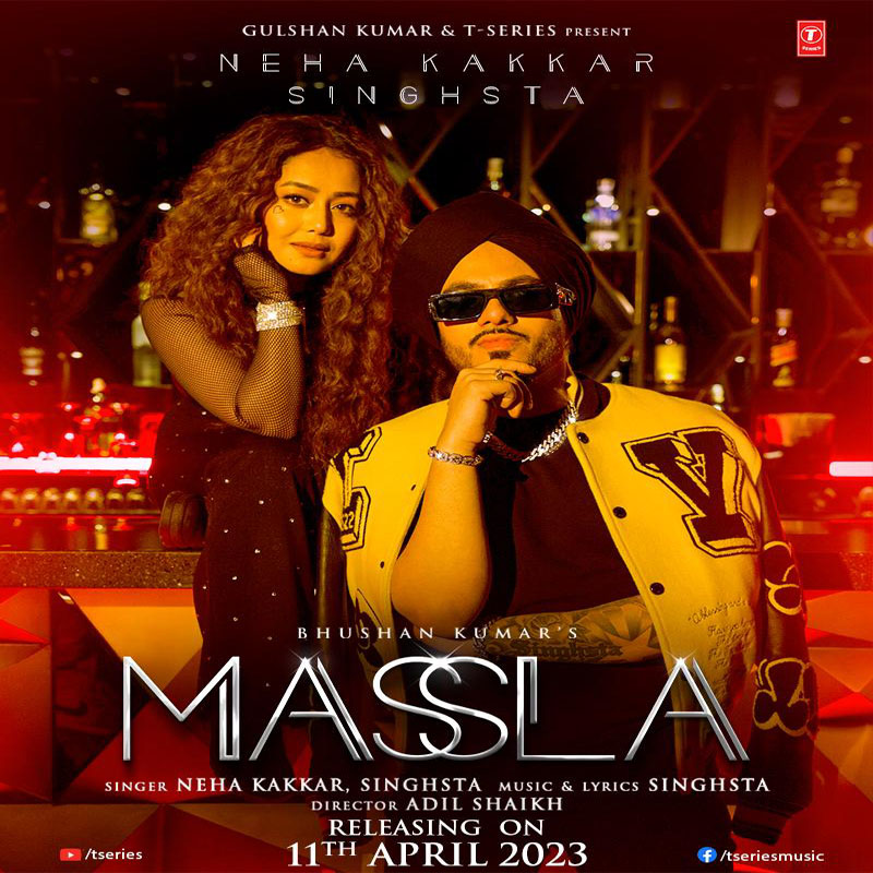 Singhsta Back With A Blockbuster Massla with Queen of Music Neha Kakkar