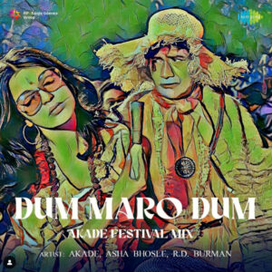 DJ Akade give an EDM twist to Asha Bhosle hit song Dum Maro Dum