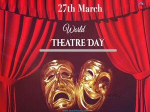 World Theatre Day is celebrated on 27 March