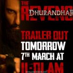 Dhurandhar the revenge trailer out tomorrow at 11:01am